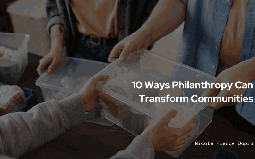 10 Ways Philanthropy Can Transform Communities